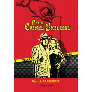 Petits crimes siciliens de Patrick BARBUSCIA