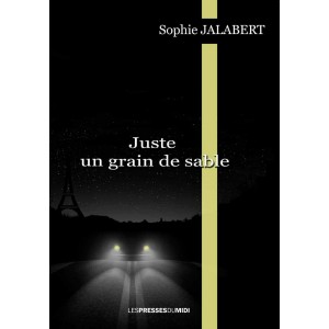 JUSTE UN GRAIN DE SABLE  de Sophie JALABERT