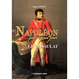 Napoléon Jour après jour LE...