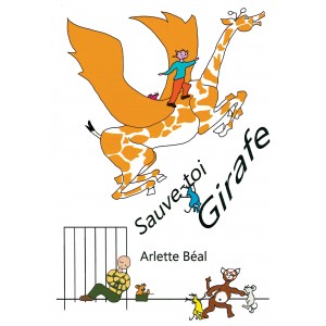 sauve-toi Girafe d'Arlette...
