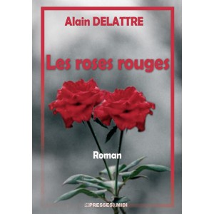 Les roses rouges d’Alain...