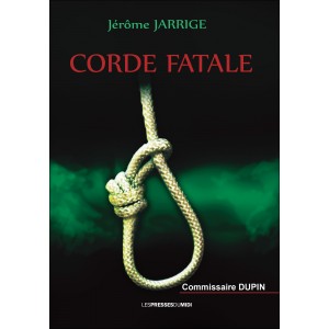 CORDE FATALE de Jérôme JARRIGE
