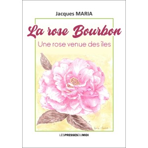 La rose Bourbon de Jacques...