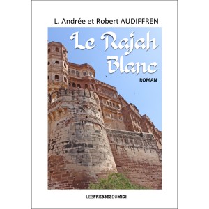 Le Rajah Blanc de L. Andrée...