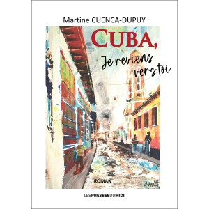 Cuba, Je reviens vers toi...