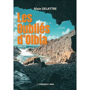 Les Oubliés d’Olbia d'Alain...