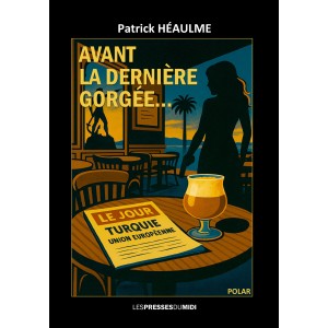 Avant la dernière gorgée…...