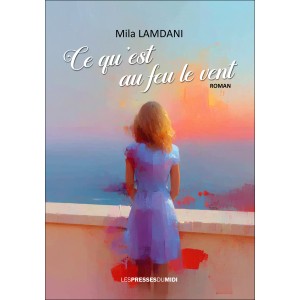 Ce qu’est au feu le vent de...