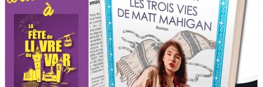 Les trois vies de Matt Mahigan de Dominique Marcoux
